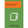 Adventures with a Texas Naturalist - Paperback