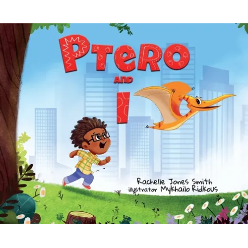 Ptero and I - Hardcover