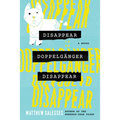 Disappear Doppelgänger Disappear - Hardcover