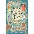 Born on a Rotten Day: Born on a Rotten Day - Paperback