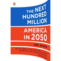 The Next Hundred Million: America in 2050 - Paperback