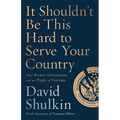 It Shouldn't Be This Hard to Serve Your Country