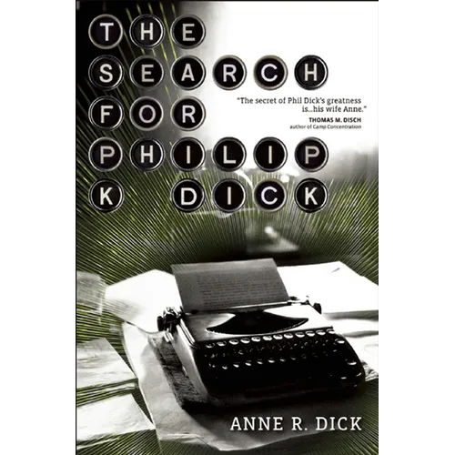 The Search for Philip K. Dick - Paperback