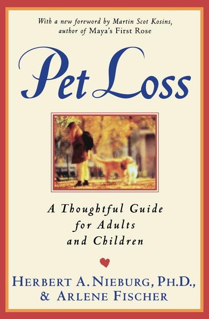 Pet Loss: Thoughtful Guide for Adults and Children, a - Paperback
