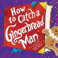 How to Catch a Gingerbread Man - Hardcover