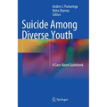 Suicide Among Diverse Youth: A Case-Based Guidebook - Hardcover