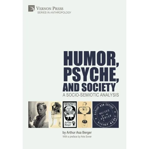 Humor, Psyche, and Society: A Socio-Semiotic Analysis - Hardcover
