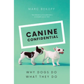 Canine Confidential: Why Dogs Do What They Do - Paperback