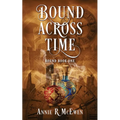 Bound Across Time - Paperback