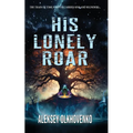 His Lonely Roar - Paperback