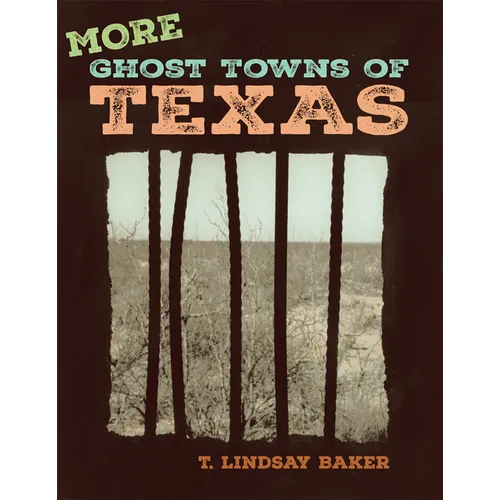 More Ghost Towns of Texas