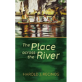 The Place Across the River - Hardcover