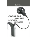 Cochlear Implant Research Advances - Hardcover