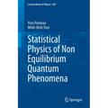 Statistical Physics of Non Equilibrium Quantum Phenomena - Paperback
