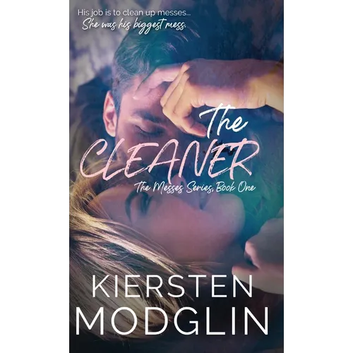 The Cleaner (The Messes, #1) - Hardcover