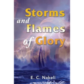 Storms and Flames of Glory - Paperback