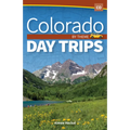 Colorado Day Trips by Theme - Hardcover