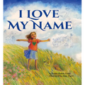 I Love My Name - Hardcover