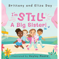 I'm Still A Big Sister! - Hardcover