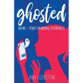 Ghosted: Dating & Other Paramoural Experiences - Paperback