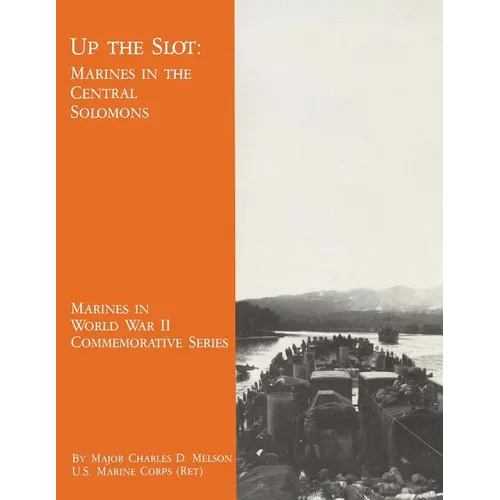 Up the Slot: Marines in the Central Solomons