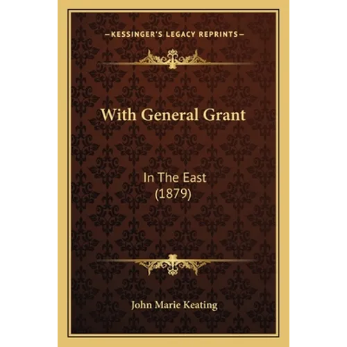 With General Grant: In The East (1879)