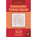 Consecutive Sudoku Jigsaw - 200 Hard Puzzles 9x9 (Volume 4) - Paperback