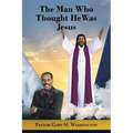 The Man Who Thought He Was Jesus - Paperback