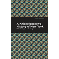 A Knickerbocker's History of New York - Paperback