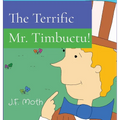 The Terrific Mr. Timbuctu! - Hardcover