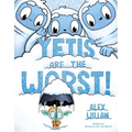 Yetis Are the Worst! - Hardcover