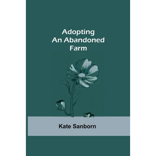 Adopting an Abandoned Farm - Paperback