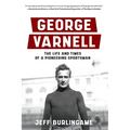 George Varnell: The Life and Times of a Pioneering Sportsman