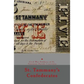 St. Tammany's Confederates: & Civil War soldiers with ties to St Tammany Parish, Louisiana