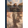 The Apocalypse: With Notes and Reflections - Hardcover