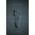 Missing Possibilities: Stories - Paperback