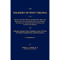 The Soldiery of West Virginia in the French and Indian War; Lord Dunmore's War; The Revolution; the Later Indian Wars; the Whiskey Insurrection; the S