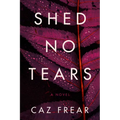 Shed No Tears - Paperback