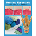 Knitting Essentials: Handy Guide to All the Basics - Paperback