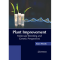 Plant Improvement: Molecular Breeding and Genetic Perspectives - Hardcover