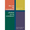 Who Are the Curanderos?: ¿Quiénes son los Curanderos? - Paperback