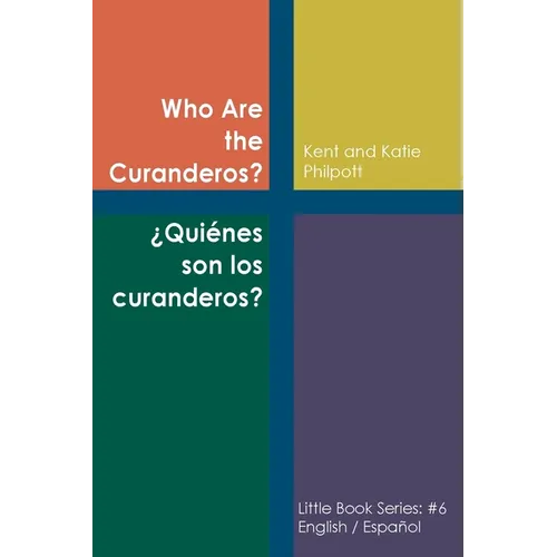 Who Are the Curanderos?: ¿Quiénes son los Curanderos? - Paperback