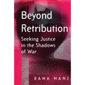 Beyond Retribution: Seeking Justice in the Shadows of War
