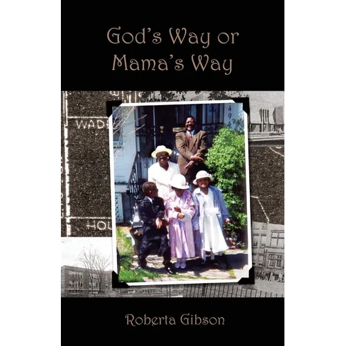 God's Way or Mama's Way - Paperback