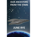 Our Ancestors From The Stars - Paperback