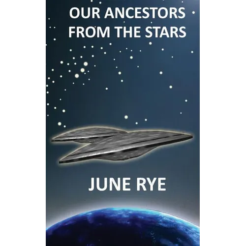Our Ancestors From The Stars - Paperback