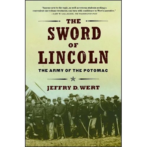 The Sword of Lincoln: The Army of the Potomac