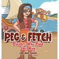 Peg & Fetch: Pirates Who Find the Way - Hardcover