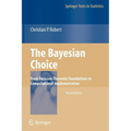 The Bayesian Choice: From Decision-Theoretic Foundations to Computational Implementation - Paperback