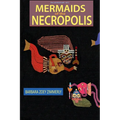 Mermaids of the Necropolis - Paperback